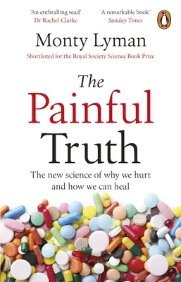 Painful Truth - La nouvelle science qui explique pourquoi nous souffrons et comment nous pouvons guérir - Painful Truth - The new science of why we hurt and how we can heal