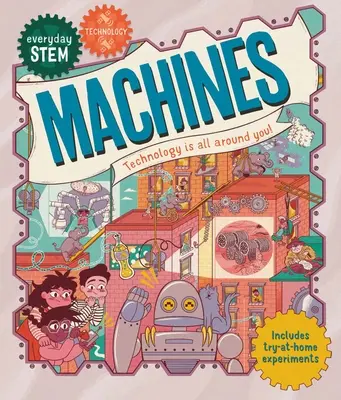 Technologie STEM de tous les jours--Machines - Everyday Stem Technology--Machines