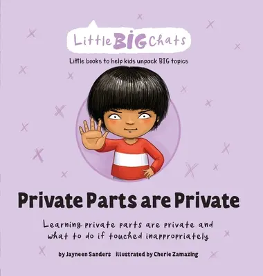 Les parties privées sont privées : Apprendre que les parties intimes sont privées et ce qu'il faut faire si elles sont touchées de manière inappropriée. - Private Parts are Private: Learning private parts are private and what to do if touched inappropriately