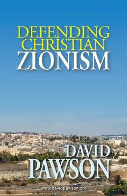 Défendre le sionisme chrétien - Defending Christian Zionism