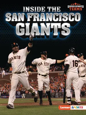 Les Giants de San Francisco - Inside the San Francisco Giants