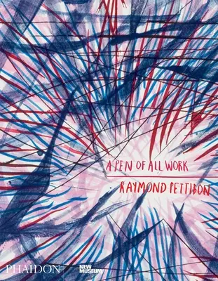 Raymond Pettibon : Une plume de toutes les œuvres : Publié en association avec le New Museum - Raymond Pettibon: A Pen of All Work: Published in Association with the New Museum