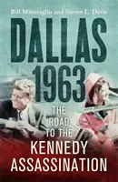 Dallas : 1963 - La route vers l'assassinat de Kennedy - Dallas: 1963 - The Road to the Kennedy Assassination