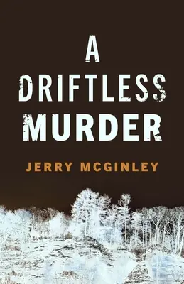 Un meurtre à la dérive - A Driftless Murder