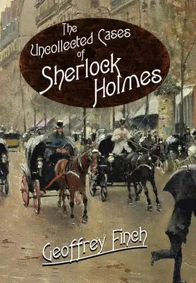 Les affaires non classées de Sherlock Holmes - The Uncollected Cases of Sherlock Holmes
