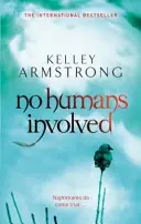 No Humans Involved - Livre 7 de la série Les Femmes de l'Autre Monde - No Humans Involved - Book 7 in the Women of the Otherworld Series