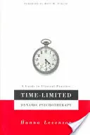 Psychothérapie dynamique limitée dans le temps : Un guide pour la pratique clinique - Time-Limited Dynamic Psychotherapy: A Guide to Clinical Practice