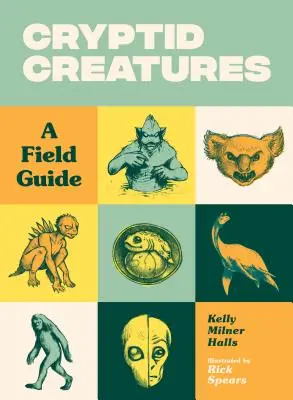 Les créatures cryptiques : Un guide de terrain - Cryptid Creatures: A Field Guide