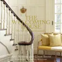 La maison accueillante : L'art de vivre avec courtoisie - The Welcoming House: The Art of Living Graciously