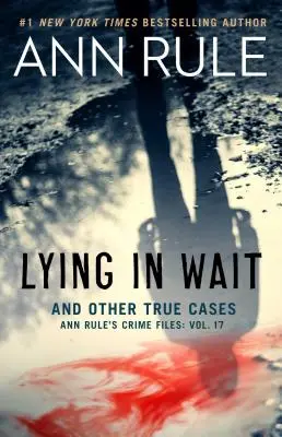 Lying in Wait and Other True Cases (En attente et autres affaires vraies) - Lying in Wait and Other True Cases