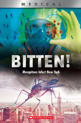 Morsure ! (Xbooks) : Les moustiques infectent New York - Bitten! (Xbooks): Mosquitoes Infect New York