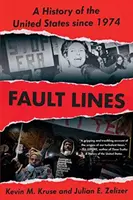 Fault Lines : Une histoire des États-Unis depuis 1974 - Fault Lines: A History of the United States Since 1974
