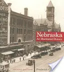 Le Nebraska : Une histoire illustrée - Nebraska: An Illustrated History
