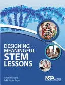 Concevoir des leçons STEM significatives - Designing Meaningful STEM Lessons