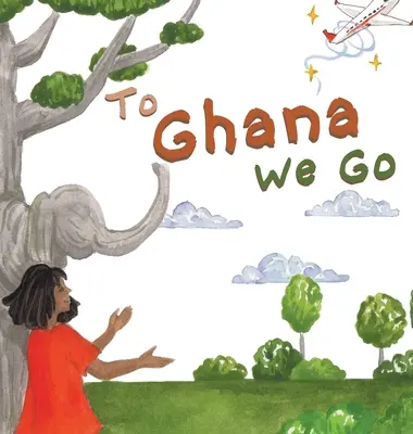 Au Ghana, nous allons - To Ghana We Go