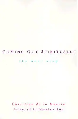 Le coming out spirituel : L'étape suivante - Coming Out Spiritually: The Next Step