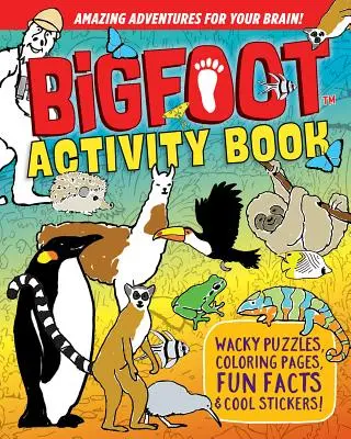 Bigfoot Activity Book : Casse-tête farfelus, pages à colorier, faits amusants et autocollants sympas ! - Bigfoot Activity Book: Wacky Puzzles, Coloring Pages, Fun Facts & Cool Stickers!