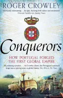 Conquérants - Comment le Portugal a forgé le premier empire mondial - Conquerors - How Portugal Forged the First Global Empire