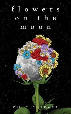 Fleurs sur la lune - Flowers on the Moon