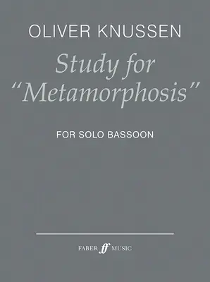 Étude pour Métamorphose : Pour basson solo - Study for Metamorphosis: For Solo Bassoon
