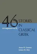 Quarante-six histoires en grec classique - Forty-Six Stories in Classical Greek