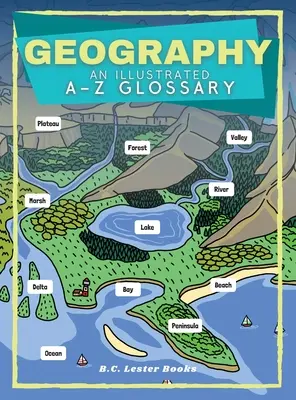 Géographie : Glossaire illustré de A à Z - Geography: An Illustrated A-Z Glossary