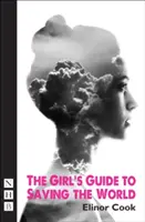 Le guide de la fille pour sauver le monde - The Girl's Guide to Saving the World