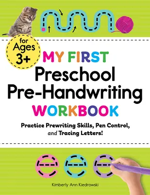 My First Preschool Pre-Handwriting Workbook : Pratiquez les compétences de pré-écriture, le contrôle du stylo et le traçage des lettres ! - My First Preschool Pre-Handwriting Workbook: Practice Prewriting Skills, Pen Control, and Tracing Letters!