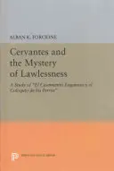 Cervantes et le mystère de l'anarchie : Une étude de El Casamiento Enganoso Y El Coloquio de Los Perros - Cervantes and the Mystery of Lawlessness: A Study of El Casamiento Enganoso Y El Coloquio de Los Perros