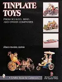 Jouets en fer blanc de Schuco, Bing et d'autres sociétés - Tinplate Toys from Schuco, Bing, & Other Companies