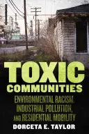 Toxic Communities : Racisme environnemental, pollution industrielle et mobilité résidentielle - Toxic Communities: Environmental Racism, Industrial Pollution, and Residential Mobility