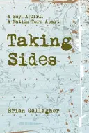 Prendre parti : Un garçon, une fille, une nation déchirée. - Taking Sides: A Boy. a Girl. a Nation Torn Apart.