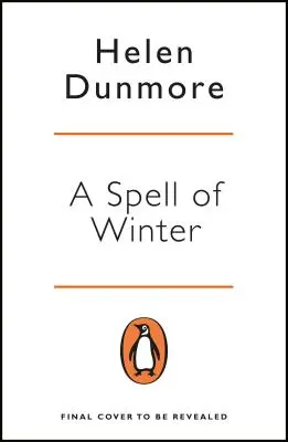 Le sortilège de l'hiver - LAURÉAT DU PRIX DE LA FEMME POUR LA FICTION - Spell of Winter - WINNER OF THE WOMEN'S PRIZE FOR FICTION