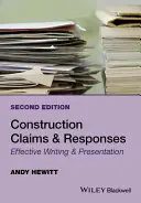 Construction Claims and Responses : Rédaction et présentation efficaces - Construction Claims and Responses: Effective Writing and Presentation