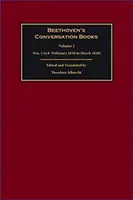 Les livres de conversation de Beethoven : Volume 1 : Nos. 1 à 8 (février 1818 à mars 1820) - Beethoven's Conversation Books: Volume 1: Nos. 1 to 8 (February 1818 to March 1820)