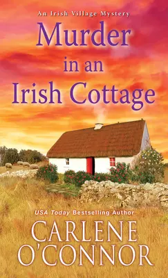 Meurtre dans un cottage irlandais : Un charmant mystère irlandais - Murder in an Irish Cottage: A Charming Irish Cozy Mystery