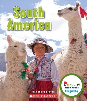 Amérique du Sud (Rookie Read-About Geography : Continents) - South America (Rookie Read-About Geography: Continents)