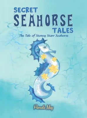 Histoires secrètes de l'hippocampe - Secret Seahorse Tales