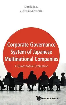 Système de gouvernance d'entreprise des sociétés multinationales japonaises : Une évaluation quantitative - Corporate Governance System of Japanese Multinational Companies: A Quantitative Evaluation