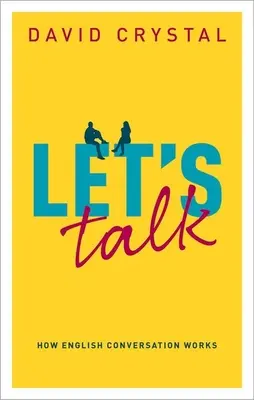 Let's Talk : Comment fonctionne la conversation anglaise - Let's Talk: How English Conversation Works