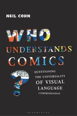 Qui comprend les bandes dessinées&nbsp;? Remise en question de l'universalité de la compréhension du langage visuel - Who Understands Comics?: Questioning the Universality of Visual Language Comprehension