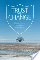 Confiance et changement : Points de réflexion sur les communautés thérapeutiques - Trust and Change: Thinking Points on Therapeutic Communities