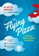 La pizza volante et autres assemblées d'écoles primaires - The Flying Pizza and Other Primary School Assemblies