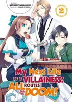 Ma prochaine vie de méchante : Tous les chemins mènent au malheur ! Volume 2 - My Next Life as a Villainess: All Routes Lead to Doom! Volume 2