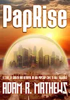 PapRise - Une histoire de croissance et de trahison - PapRise - A Story of Growth and Betrayal