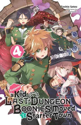Supposons qu'un enfant du dernier Donjon Boonies déménage dans une ville de départ, Vol. 4 (Light Novel) - Suppose a Kid from the Last Dungeon Boonies Moved to a Starter Town, Vol. 4 (Light Novel)