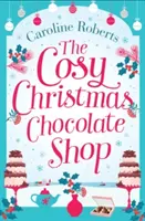 La boutique de chocolat de Noël - The Cosy Christmas Chocolate Shop