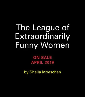 La Ligue des femmes extraordinairement drôles : 50 pionnières de la comédie - The League of Extraordinarily Funny Women: 50 Trailblazers of Comedy