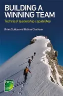 Construire une équipe gagnante : Capacités de leadership technique - Building a Winning Team: Technical Leadership Capabilities