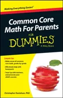 Common Core Math for Parents for Dummies with Videos Online (en anglais) - Common Core Math for Parents for Dummies with Videos Online